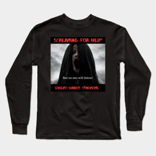 Screaming for help Long Sleeve T-Shirt
